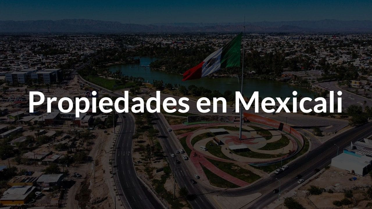 Propiedades en Mexicali