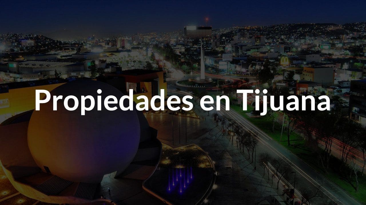 Propiedades en Tijuana